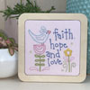 Faith, Hope & Love - Stitchery Kit